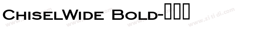 ChiselWide Bold字体转换